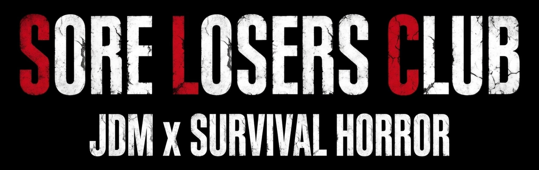 Sore Losers Club: JDM x Survival Horror